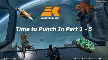 Korolev | Time to Punch In Part 1 - 5  for The Cycle Frontier