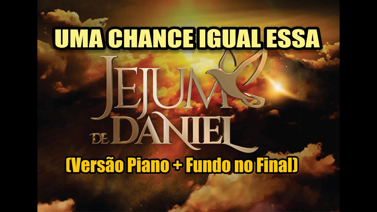 Uma Chance Igual a Essa(Piano) - Jejum de Daniel 2021 IURD / Cover ...