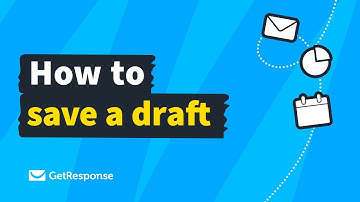 How to save a draft | GetResponse Email Marketing tutorial 2022