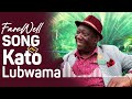 Kato Lubwama's FareWell Song Out. A well deserved Piece For Son of the Soil