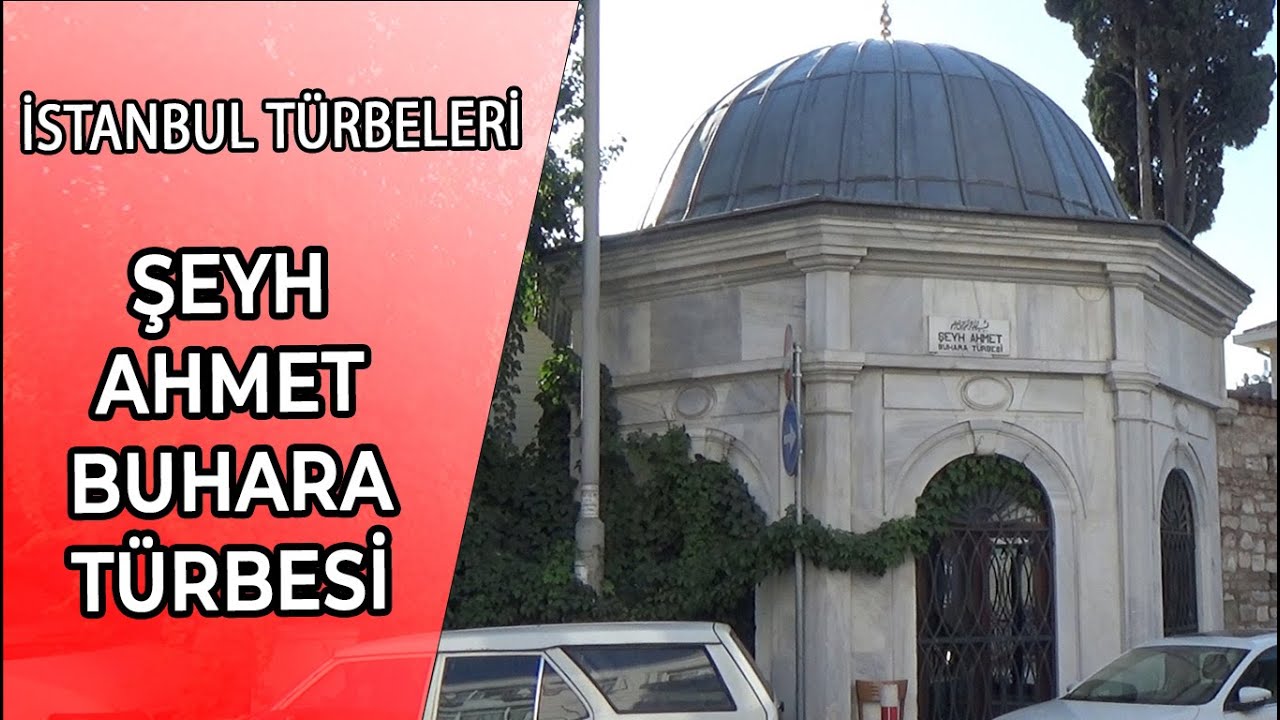 ŞEYH AHMET BUHARA TÜRBESİ