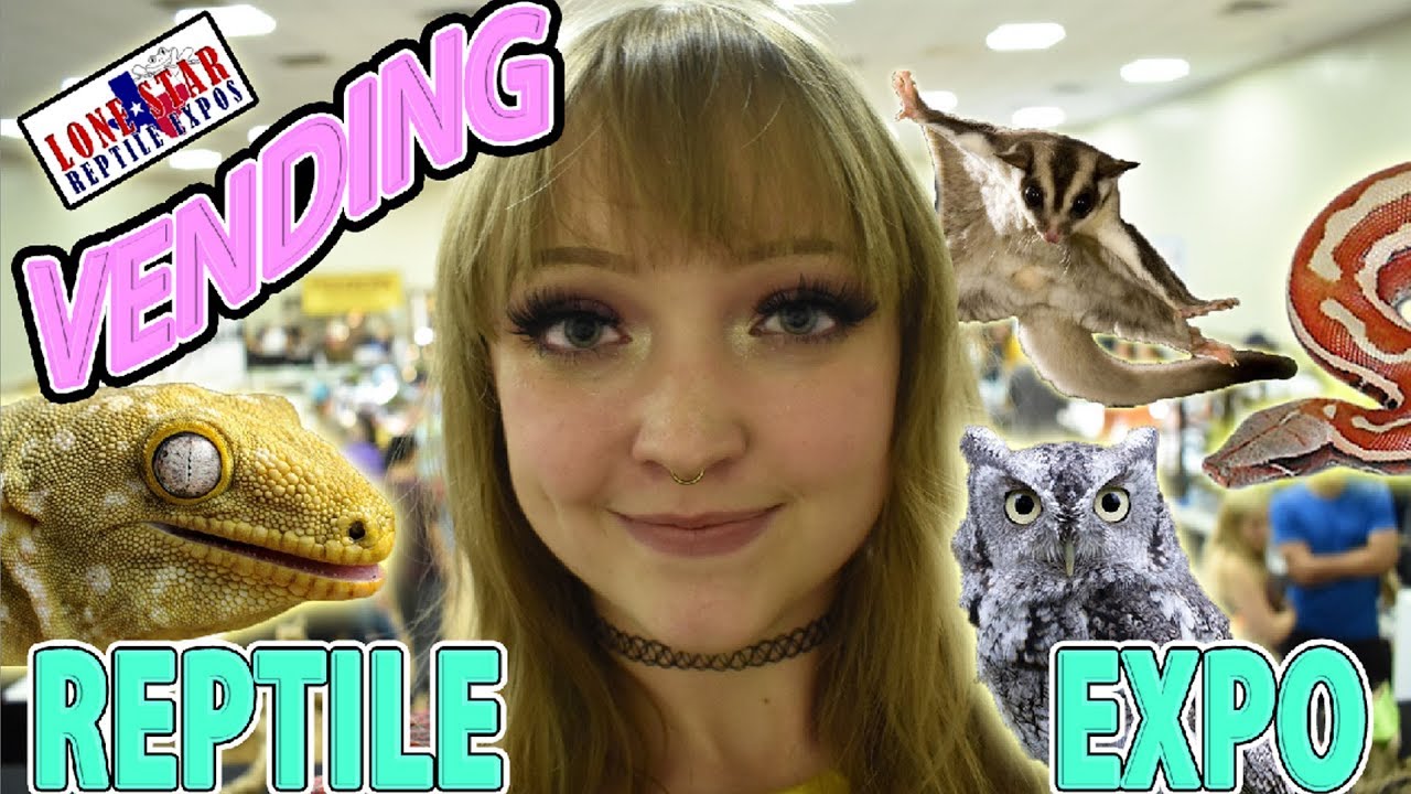 REPTILE & PET EXPO! - Vending Lone Star Expo - May 2018 - YouTube