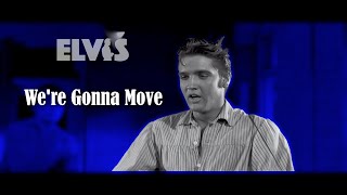 ELVIS PRESLEY - We&#39;re Gonna Move  (Original Soundtrack 1956) 4K