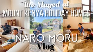 We Stayed at a Gorgeous Airbnb in Naro Moru! | Mount Kenya Holiday Homes | Kenya | Family Vlog