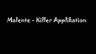 Malente - Killer Applikation