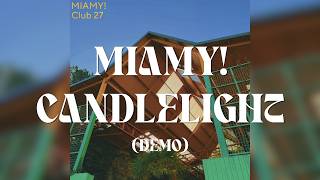 Miamy! - Candlelight (Demo)