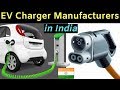 Electric Vehicle Charger Manufacturers in India - Part 1