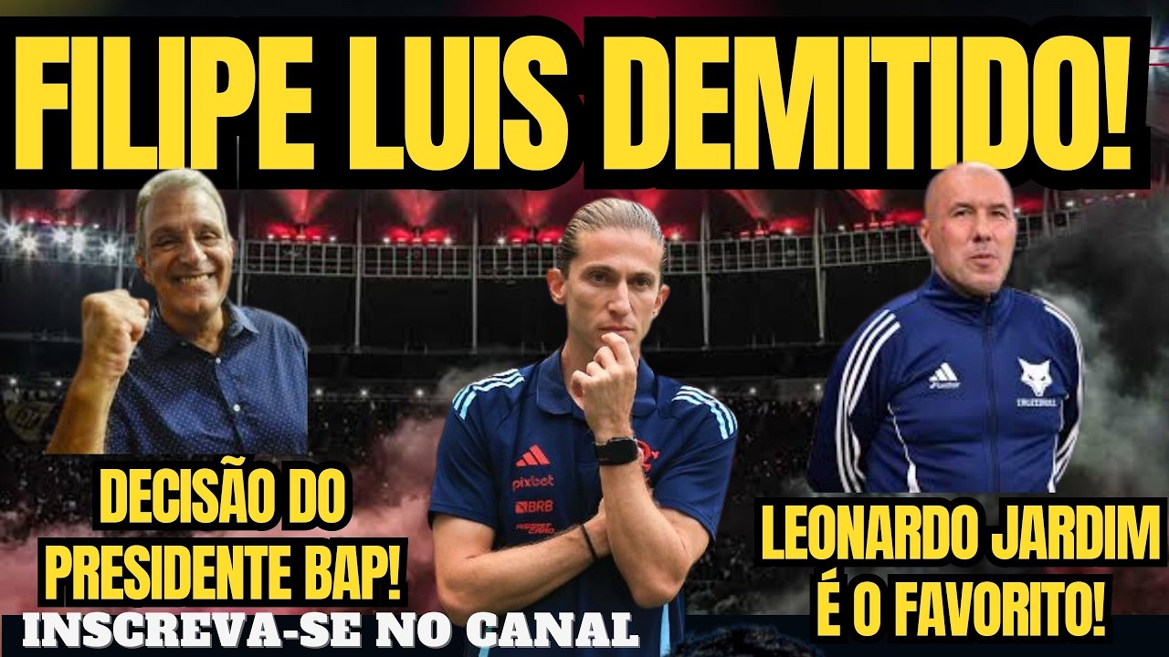 URGENTE! FILIPE LUIS DEMITIDO! TREINADOR FOI AVISADO APÓS O JOGO DESSA NOITE!