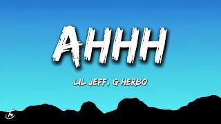 Lil Jeff, G Herbo - Ahhh Lyrics