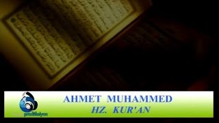 Ahmet Muhammed - Hz. Kur'an