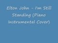 Elton john  im still standing piano instrumental cover