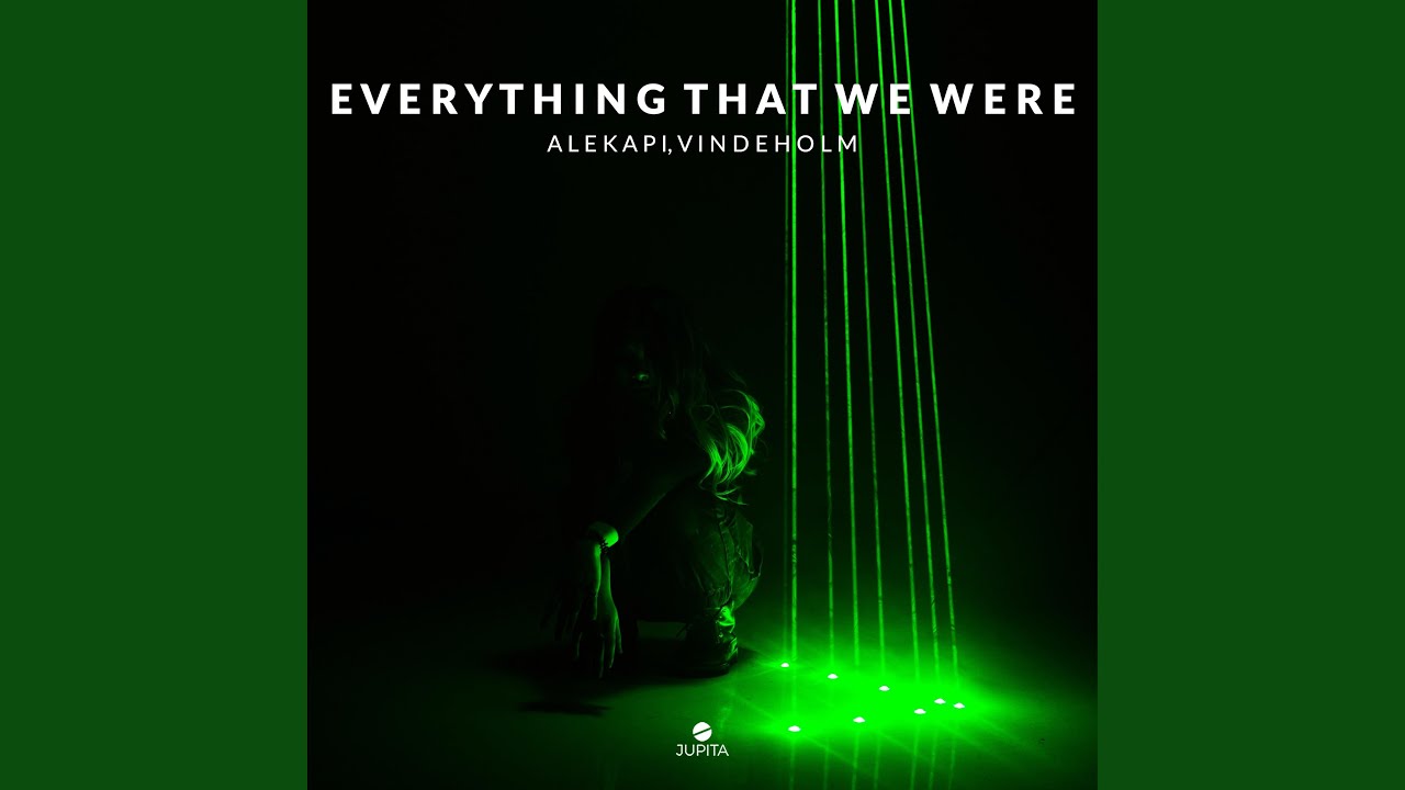 Everything That We Were