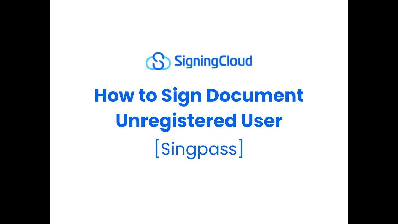 How To Sign Document - Unregistered Singpass User [SG] - YouTube