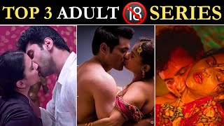 Top 3 Adult Series  2021 || अकेले  में  ही देखना || Watch Free  In  Hindi screenshot 5