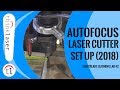 Autofocus: How To Set Up Your Laser Cutting Machine (2018)