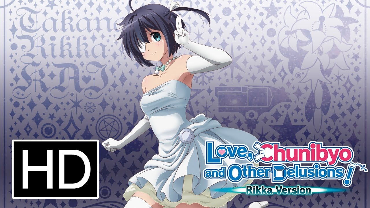 Watch Love, Chunibyo & Other Delusions - Crunchyroll