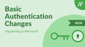 Moving from Basic Authentication to Modern Authentication