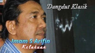 Imam S Arifin - Kelakuan || Music Dangdut
