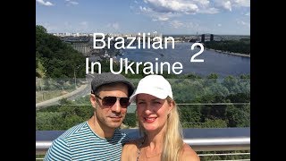 Brazilian in Ukraine part 2/ Бразилец впервые  в Украине 2 часть