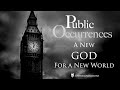 A New God for A New World | Public Occurrences, Ep. 104