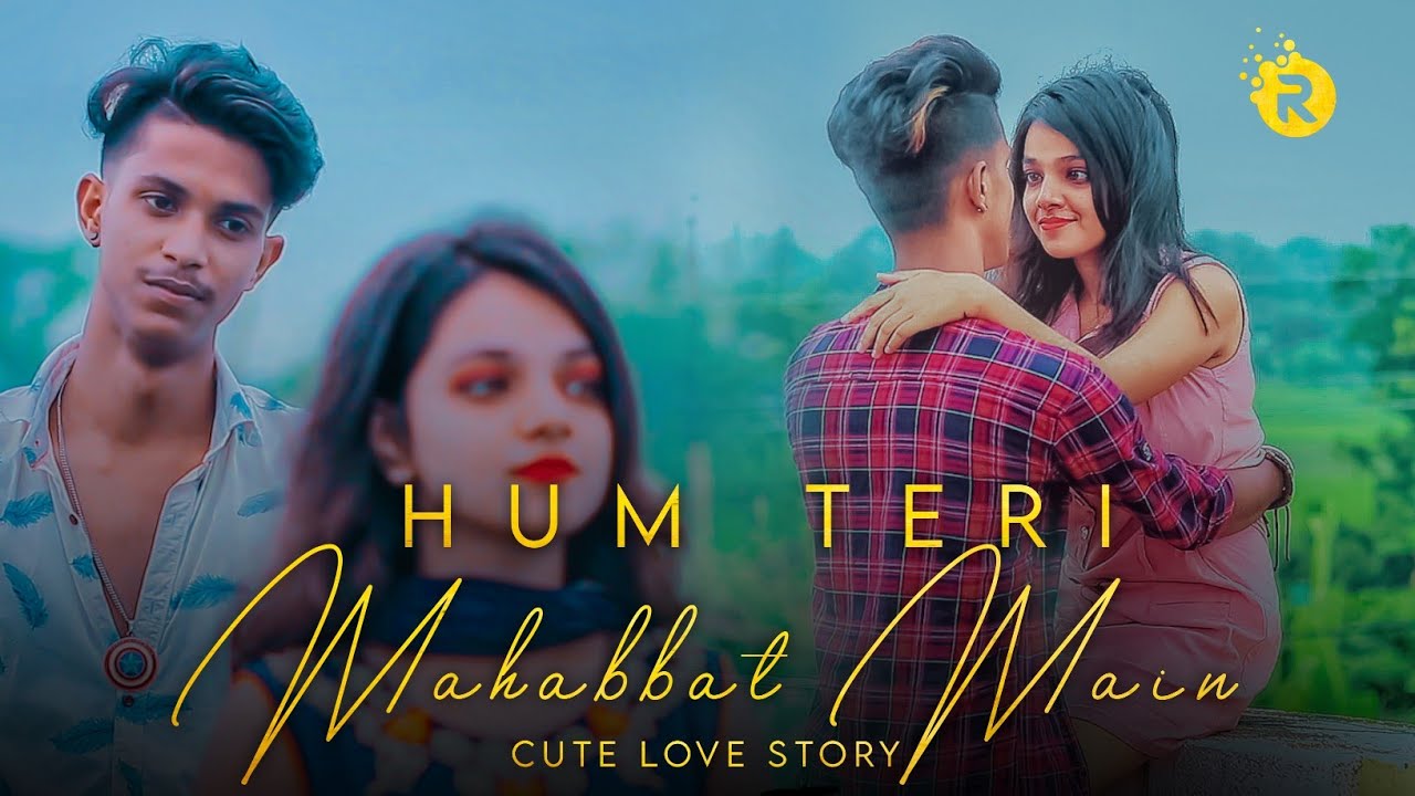 Hum Teri Mahabbat Mein | Cute Love Story | Keshab Dey | Ft : Arian & Jui | Hindi Song 2020 | RM Team