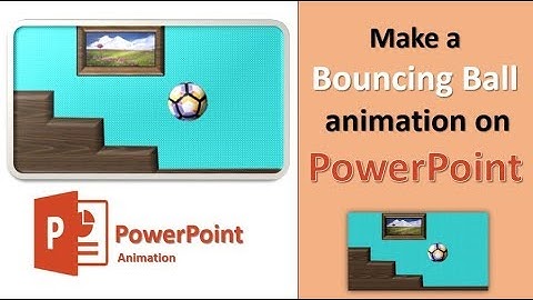 make  BOUNCING BALL animation in powerpoint