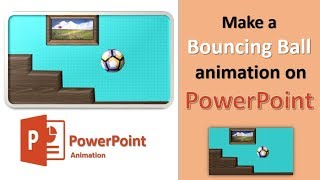 make  BOUNCING BALL animation in powerpoint