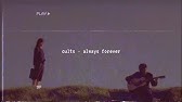 You and i forever перевод. Always Forever Cults. Культ Олвейс Форевер. Always Forever Cults Slowed. You and me always Forever Cults.