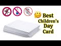 Childrens day card / easy childrens greeting day card / diy children’s day card /childrens day card 