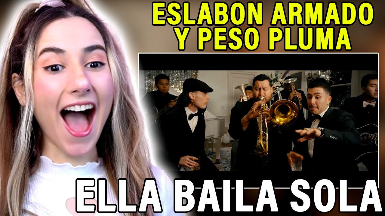 ESCUCHO a Ella Baila Sola - Eslabon Armado y Peso Pluma - REACCION y ANALISIS