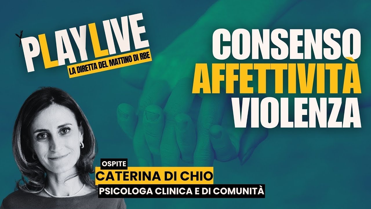 Consenso, affettività, violenza, è tempo di capire e dire basta | 🔴 PLAY LIVE