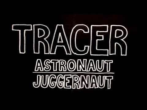 Tracer - Astronaut Juggernaut [Official Lyric Video]