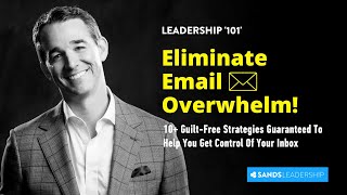 Eliminate Email Overwhelm! (8+ Strategies To Help You Get Control Of Your Inbox)