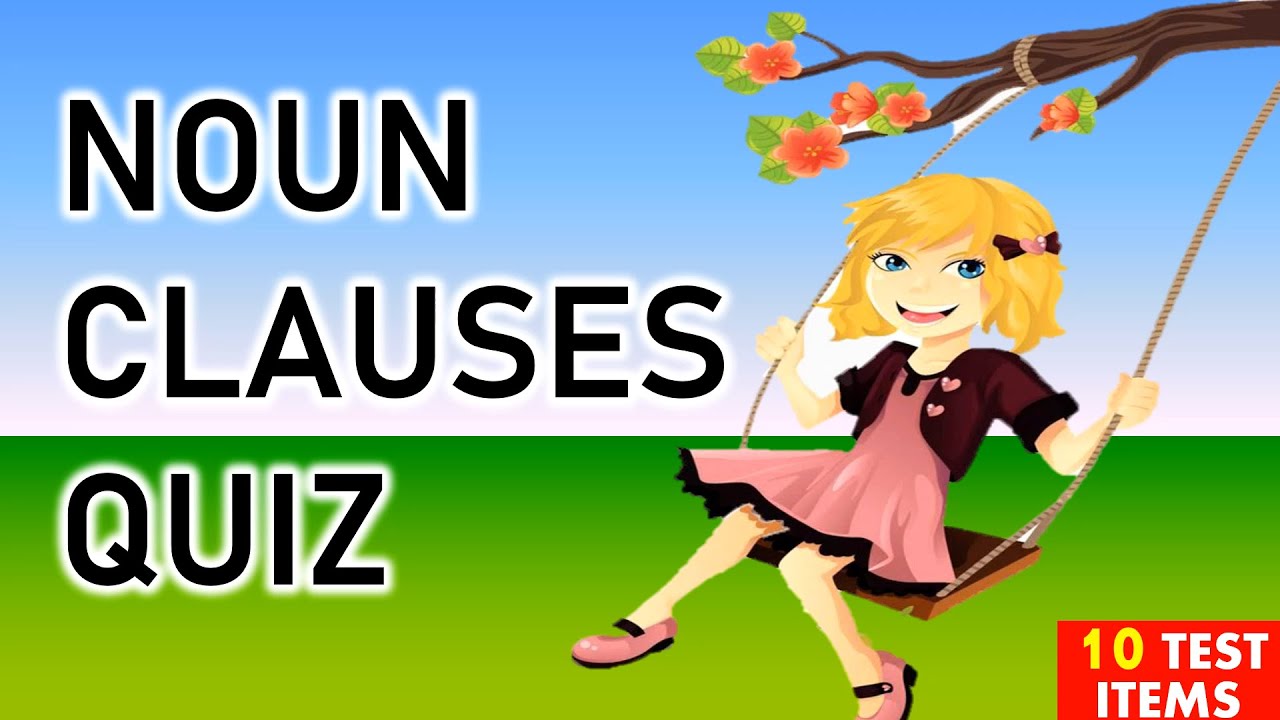NOUN CLAUSES QUIZ 1 YouTube