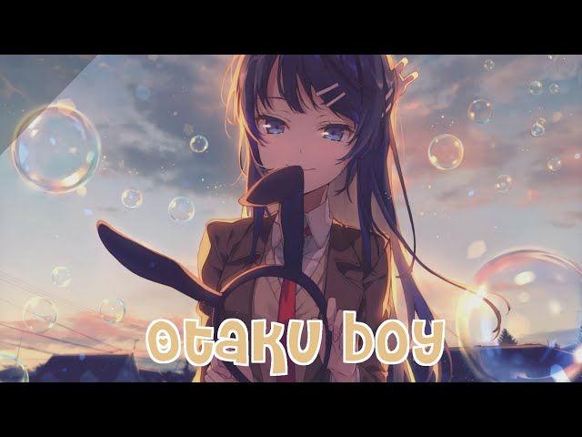 [Nightcore] S3RL - Otaku Boy