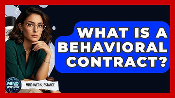 What Is A Behavioral Contract? - Mind Over Substance