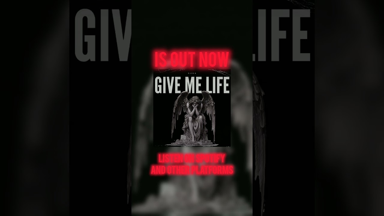 "GIVE ME LIFE" IS OUT NOW 
