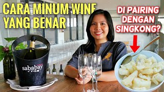 CARA MINUM WINE YANG BENAR - MINUM WINE MAKANNYA SINGKONG??