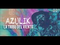 Azulik  la tribu del viento  live set sunsetstream 2022