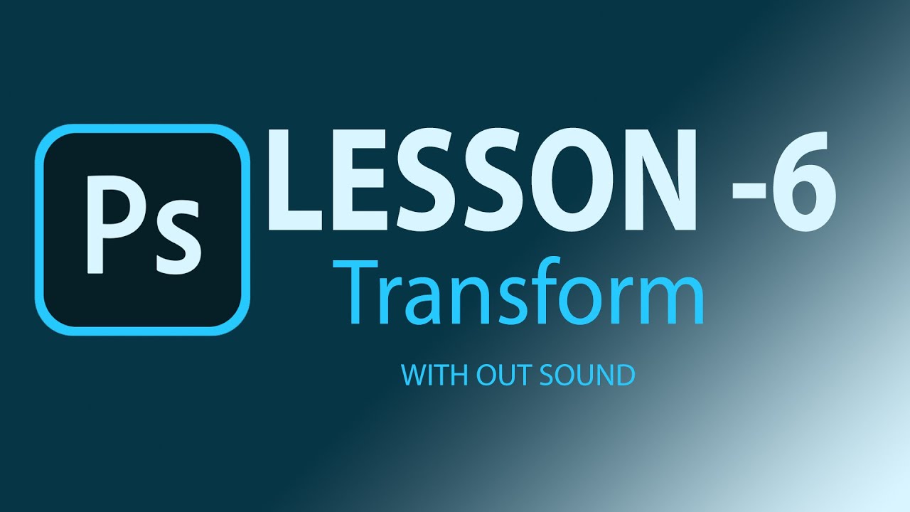 PHOTOSHOP - LESSON 6 - Transform - YouTube