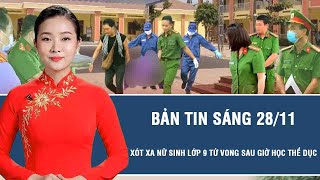 Sáng 28/11: Xót xa nguyên nhân nữ sinh lớp 9 tử vong sau khi ngất trong giờ học thể dục ở Quảng Trị