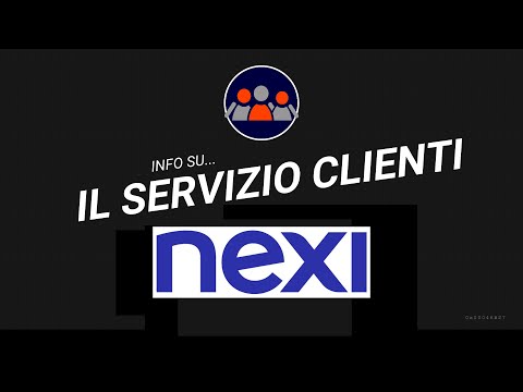 Servizio Clienti NEXI - Come Parlare Con Un Operatore NEXI