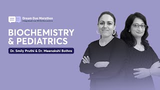 Integrated Dream Duo Marathon | Biochemistry & Pediatrics | Dr. Smily Pruthi & Dr. Meenakshi Bothra Profile