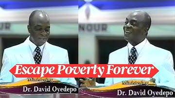 How to Escape POVERTY Forever!  with Bishop David Oyedepo
