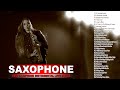 Top 200 Best Relaxing Romantic Saxophone Love Songs - Melody that will help you feel Positive&amp; Happy