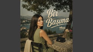Bir Başıma 