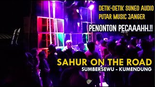 SAHUR ON THE ROAD SUMBERSEWU BANYUWANGI - PENONTON PECAH