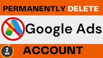 How To Delete Google Ads Account Permanently 2023 ||100% Working