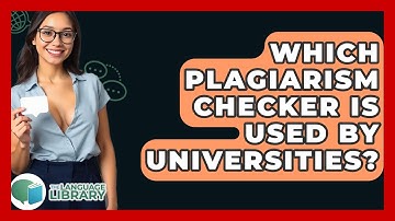 Which Plagiarism Checker Is Used By Universities? - The Language Library