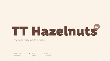 New font release TT Hazelnuts – delicate and elegant grotesk with a touch of human hand